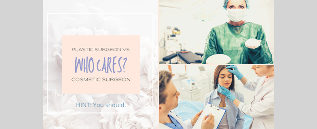 Plastic Surgeon vs. Cosmetic Surgeon . . .What's the Difference? HINT: It's a BIG one image
